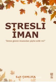 Stresli İman - Sait Çamlıca