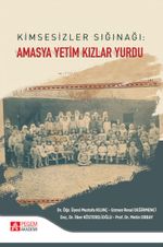 Kimsesizler Sığınağı: Amasya Yetim Kızlar Yurdu