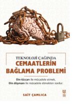 Teknoloji Çağında Cemaatlerin Bağlama Problemi