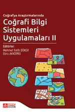 Coğrafya Araştırmalarında Coğrafi Bilgi Sistemleri Uygulamaları II