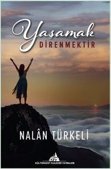 Yaşamak Direnmektir
