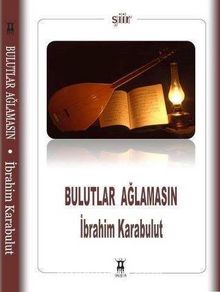 Bulutlar Ağlamasın - İbrahim  Karabulut