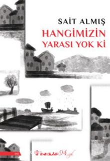 Hangimizin Yarası Yok Ki - Sait Almış