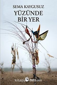 Yüzünde Bir Yer - Sema Kaygusuz