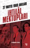 İhtilal Mektupları & 27 Mayıs 1960 Anıları