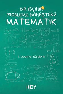 Bir İşçinin Probleme Dönüştüğü Matematik