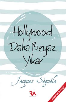 Hollywood Daha Beyaz Yıkar - Jacques Seguela