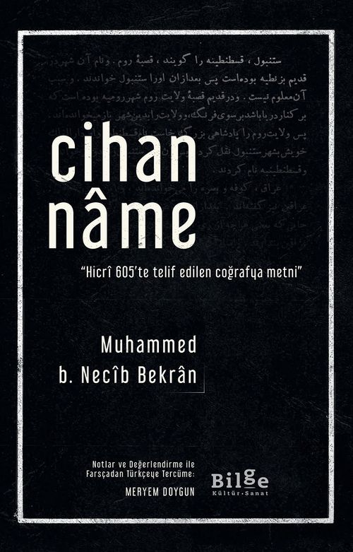 Cihanname & Hicrî 605'te Telif Edilen Coğrafya Metni