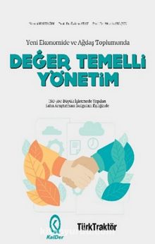Yeni Ekonomide ve Ağdaş Toplumunda Değer Temelli Yönetim (Ciltli) - Kolektif