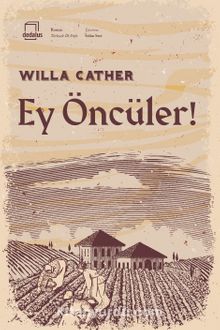 Ey Öncüler! - Willa Cather