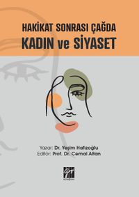 Hakikat Sonrası Çağda Kadın ve Siyaset