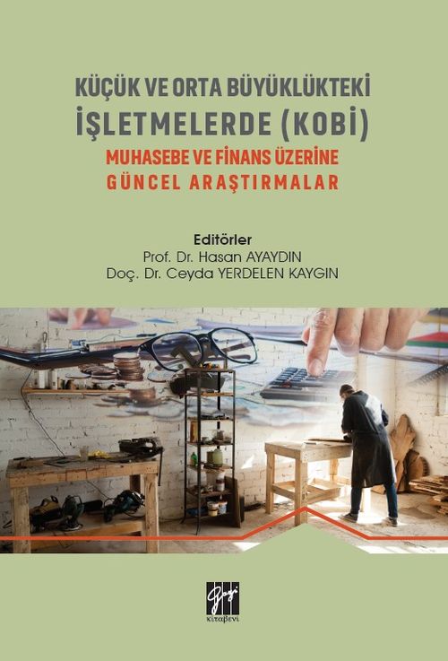 Küçük ve Orta Büyüklükteki İşletmelerde (KOBİ) Muhasebe Ve Finans Üzerine Güncel Araştırmalar