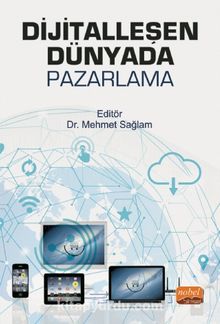 Dijitalleşen Dünyada Pazarlama - Mehmet Sağlam
