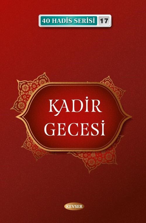 Kadir Gecesi (40 Hadis Serisi 17)