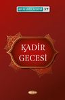 Kadir Gecesi (40 Hadis Serisi 17)