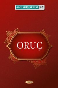 Oruç (40 Hadis Serisi 16)