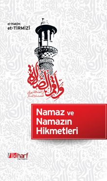 Namaz ve Namazın Hikmetleri - Hakim Tirmizi