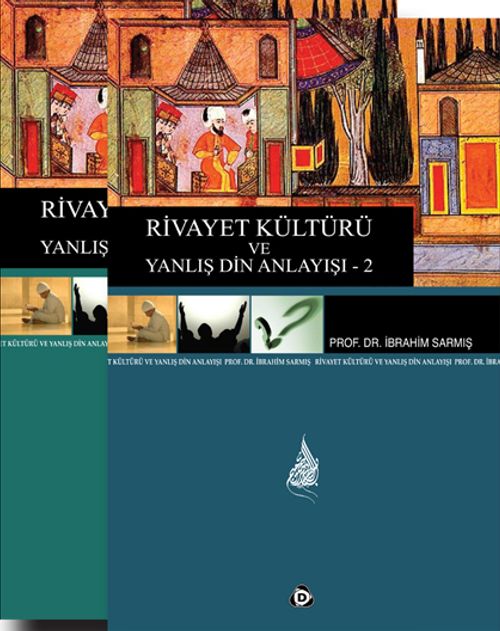 Rivayet Kültürü ve Yanlış Din Anlayışı 1-2