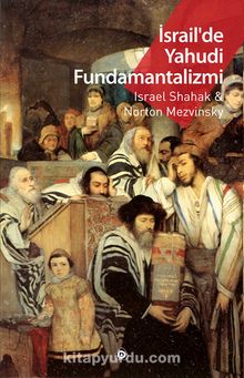 İsrail’de Yahudi Fundamantalizmi - İsrael Shahak