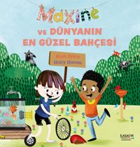 Maxine ve Dünyanın En Güzel Bahçesi 