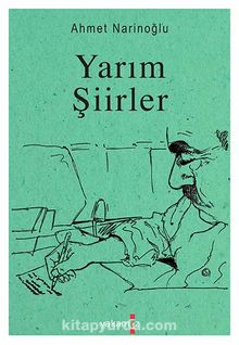 Yarım Şiirler - Ahmet Zarifoğlu