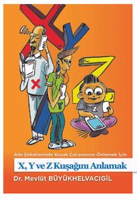 X,Y ve Z Kuşağını Anlamak