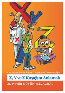 X,Y ve Z Kuşağını Anlamak