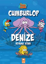 Cumburlop Denize Boyama Kitabı / Kral Şakir