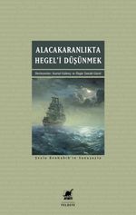 Alacakaranlıkta Hegel'i Düşünmek & Eleştiri, Özgürlük, Toplumsal Ontoloji 