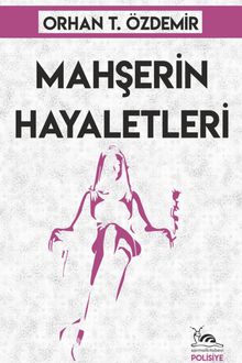 Mahşerin Hayaletleri - Orhan T. Özdemir