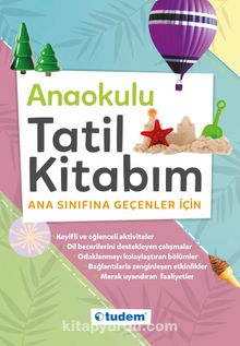 Anaokulu Tatil Kitabım Ana Sınıfına Geçenler için - Kolektif