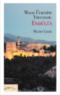 Masal Ülkesine Yolculuk: Endülüs