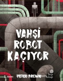 Vahşi Robot Kaçıyor - Peter Brown