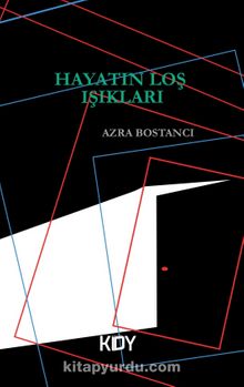 Hayatın Loş Işıkları - Azra Bostancı