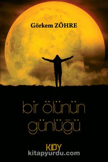 Bir Ölünün Günlüğü - Görkem Zöhre