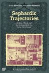Sephardic Trajectorıes: Archives, Objects, And The Ottoman Jewısh Past In The United States