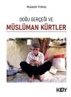 Doğu Ger&ccedil;eği ve M&uuml;sl&uuml;man K&uuml;rtler