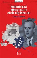 Nurettin Şazi Kösemihal'in Müzik Düşünceleri
