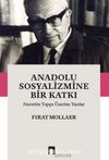 Anadolu Sosyalizmine Bir Katkı / Nurettin Topçu Üzerine Yazılar