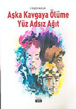 Aşka Kavgaya Ölüme Yüz Adsız Ağıt