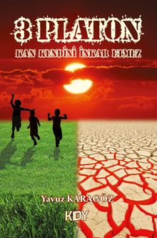 3 Platon: Kan Kendini İnkar Etmez