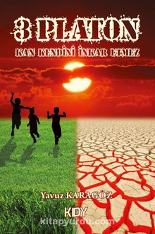 3 Platon: Kan Kendini İnkar Etmez - Yavuz Karagöz