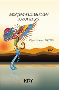 Rengini Bulamayan Anka Kuşu
