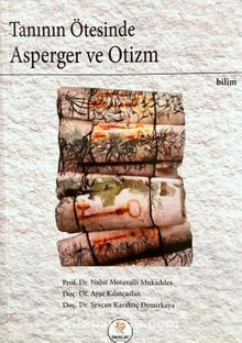 Tanının Ötesinde Asperger ve Otizm - Prof. Dr. Nahit Motavalli Mukaddes