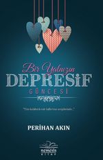 Bir Yalnızın Depresif Güncesi