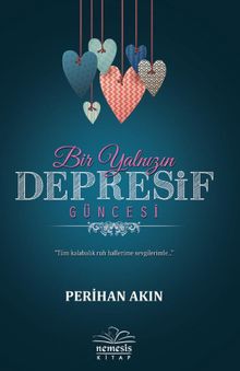 Bir Yalnızın Depresif Güncesi