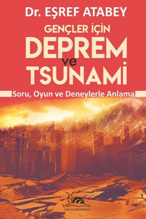Gençler İçin Deprem ve Tsunami & Soru Oyun Ve Deneylerle Anlama