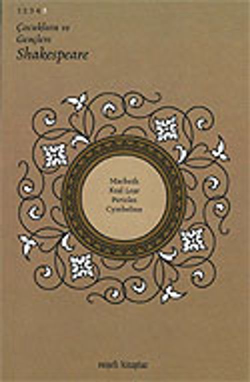 Macbeth, Kral Lear, Pericles, Cymbeline