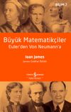 B&uuml;y&uuml;k Matematik&ccedil;iler & Euler'den Von Neumann'a