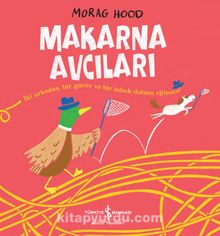 Makarna Avcıları - Morag Hood